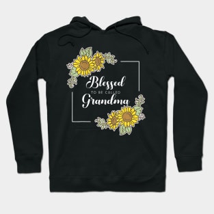 Blessed To Be Called Grandma Sunflower Mama Mom Mothers Day Hoodie